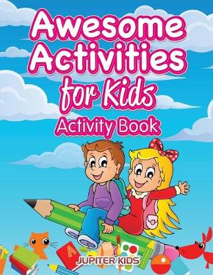 Book cover for Awesome Activities for Kids Activity Book