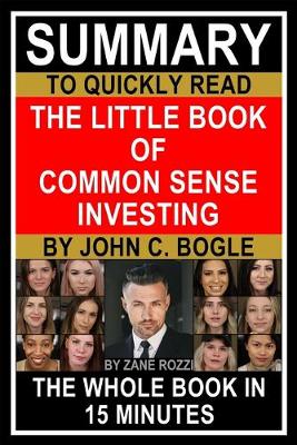 Book cover for Summary to Quickly Read The Little Book of Common Sense Investing by John C. Bogle