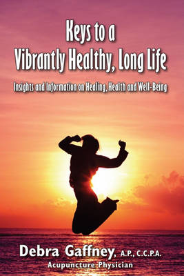 Book cover for Keys to a Vibrantyl Healthy, Long Life