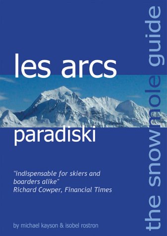 Cover of The Snowmole Guide to Les Arcs Paradiski