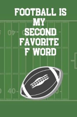 Cover of Football is my Second Favorite F Word