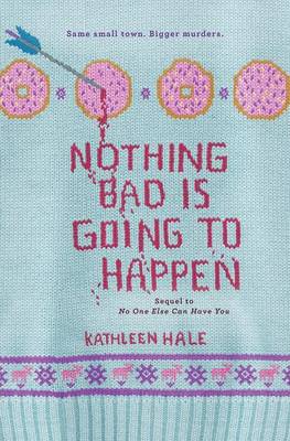 Cover of Nothing Bad Is Going to Happen