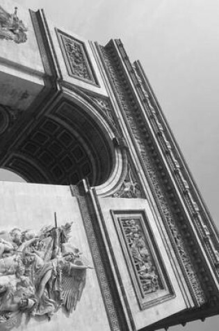 Cover of ARC de Triomphe Paris, France Monument in Black and White