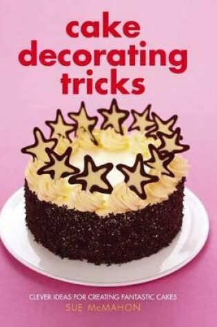 Cover of Cake Decorating Tricks