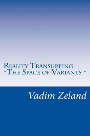 Cover of Reality Transurfing Volume I