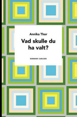 Cover of Vad Skulle Du Ha Valt?