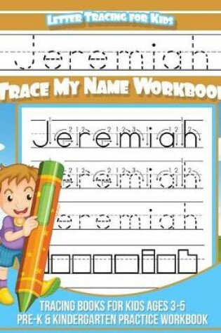 Cover of Jeremiah Letter Tracing for Kids Trace my Name Workbook