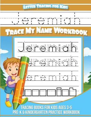 Cover of Jeremiah Letter Tracing for Kids Trace my Name Workbook