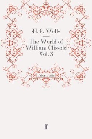 Cover of The World of William Clissold Vol. 3