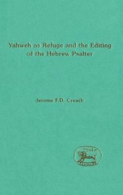 Book cover for Yahweh as Refuge and the Editing of the Hebrew Psalter