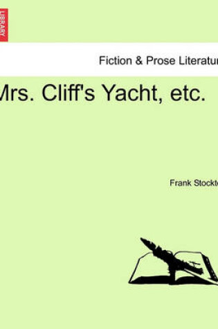 Cover of Mrs. Cliff's Yacht, Etc.