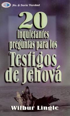 Book cover for 20 Inquietantes Preguntas Para los Testigos de Jehova