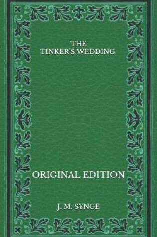 Cover of The Tinker's Wedding - Original Edition