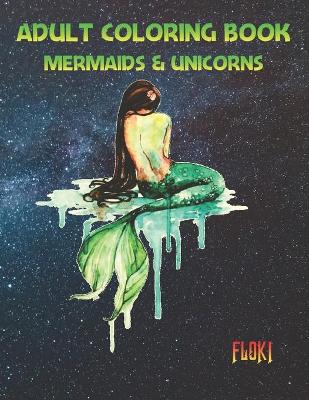 Book cover for Adult Coloring Book Mermaids & Unicorns