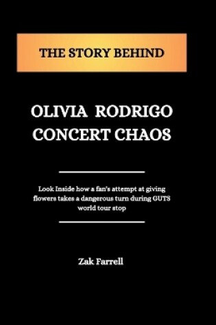 Cover of The Story Behind Olivia Rodrigo Concert Chaos