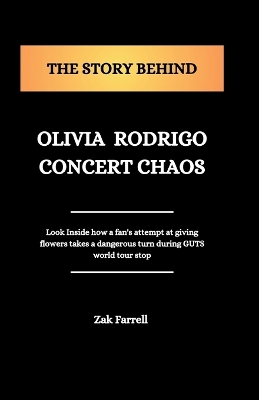 Book cover for The Story Behind Olivia Rodrigo Concert Chaos