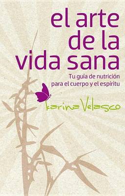 Book cover for El Arte de La Vida Sana