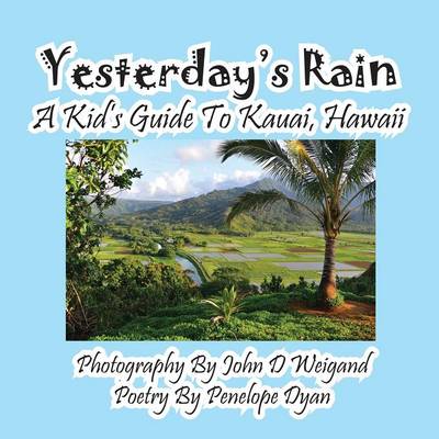 Book cover for Yesterday's Rain --- A Kid's Guide to Kauai, Hawaii
