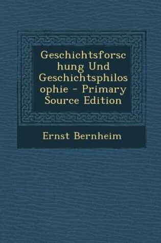 Cover of Geschichtsforschung Und Geschichtsphilosophie