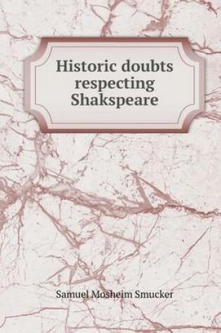 Cover of Historic Doubts Respecting Shakspeare