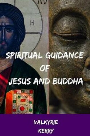 Cover of Spiritual Guidance of Jesus and Buddha
