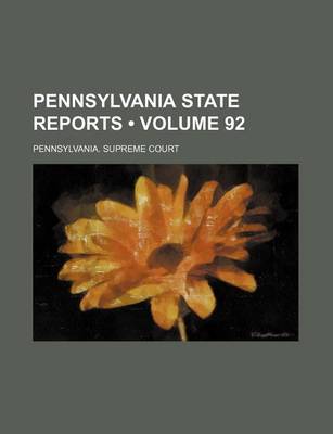 Book cover for Pennsylvania State Reports (Volume 92)