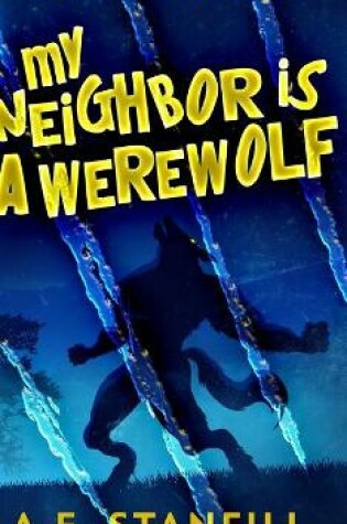 Cover of My Neighbor Is A Werewolf