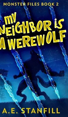 Book cover for My Neighbor Is A Werewolf