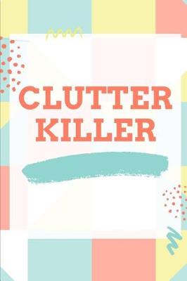 Book cover for Clutter Killer