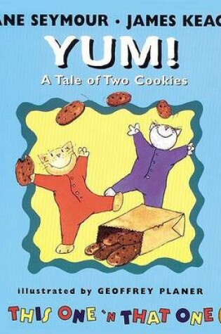 Cover of Yum! a Tale of Two Cookies