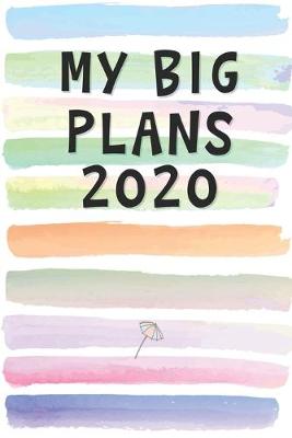 Book cover for My Big Plans 2020