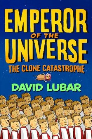 Cover of The Clone Catastrophe: Emperor of the Universe