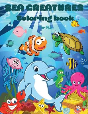 Book cover for Sea Creatures Coloring book For Kids