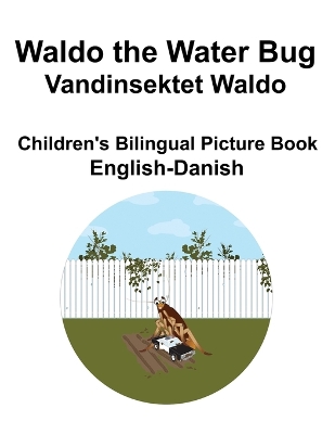 Book cover for English-Danish Waldo the Water Bug / Vandinsektet Waldo Children's Bilingual Picture Book