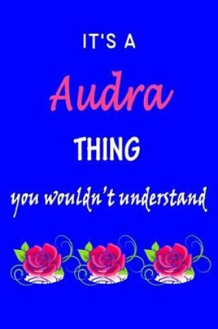 Cover of It's A Audra Thing You Wouldn't Understand