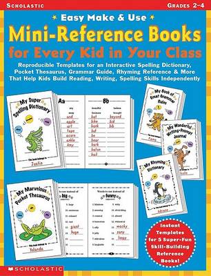 Book cover for Easy Make & Use Mini-Reference Books for Every Kid in Your Class