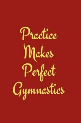 Cover of Practice Makes Perfect Gymnastics