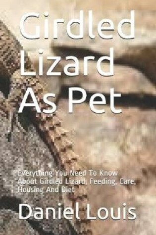 Cover of Girdled Lizard As Pet