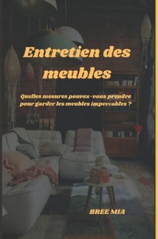 Cover of Entretien des meubles