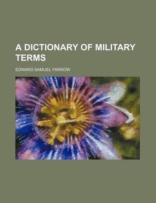 Book cover for A Dictionary of Military Terms
