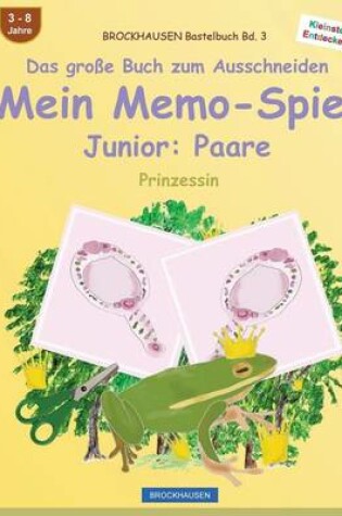 Cover of BROCKHAUSEN Bastelbuch Bd. 3 - Das große Buch zum Ausschneiden - Mein Memo-Spiel Junior