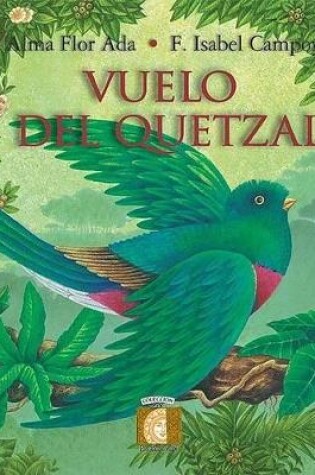 Cover of Vuelo del Quetzal (the Quetzal's Journey)