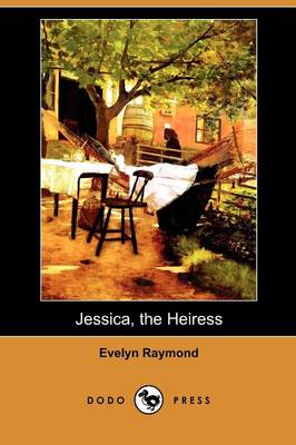 Book cover for Jessica, the Heiress (Dodo Press)