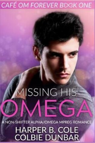 Cover of Missing His Omega