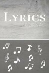 Book cover for Lyrics Journal