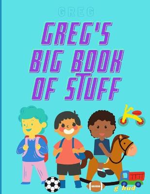 Book cover for Greg's Big Book of Stuff