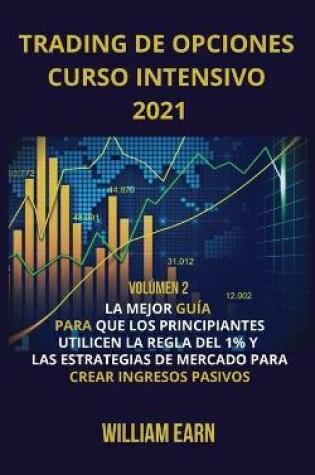 Cover of Trading de Opciones Curso Intensivo 2021 volumen 2