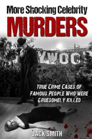 Cover of More Shocking Celebrity Murders