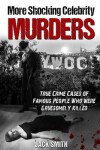 Book cover for More Shocking Celebrity Murders