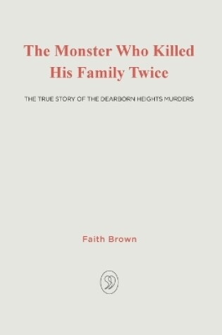 Cover of The Monster That Killed His Family Twice